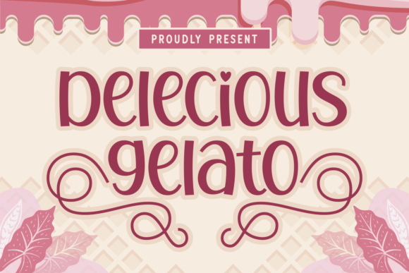 Delecious Gelato: The Happy Font for Campaign Clarity