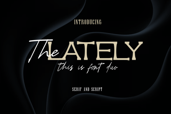 The Lately Duo: A Designer's Take on Modern Serif Styling